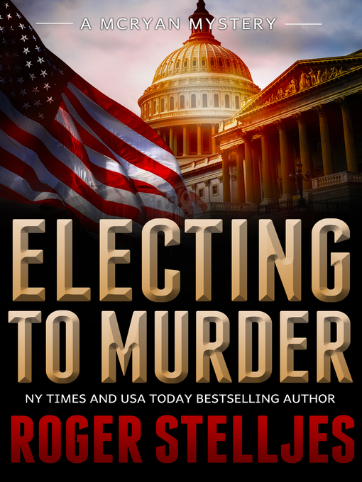 Title details for Electing to Murder by Roger Stelljes - Wait list
